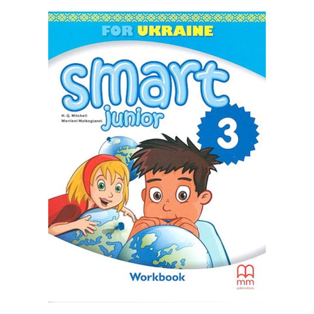 Smart junior 3 клас. For Ukraine. Workbook. H.Q. Mitchell. Marileni Malkogianni. 21724