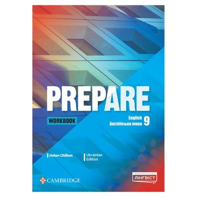 Prepare 9клас. Ukrainian Edition. Workbook. Helen Chilton. Cambridge. Лінгвіст 46719