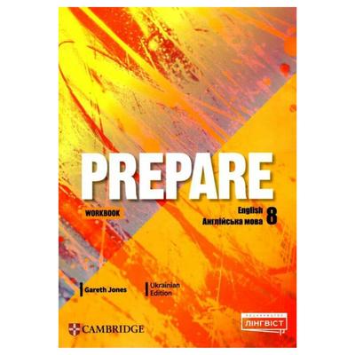 Prepare 8клас. Ukrainian Edition. Workbook. Gareth Jones. Cambridge. Лінгвіст 90627
